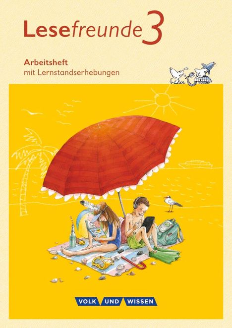 Lesefreunde 3. Schuljahr. Arbeitsheft. Östliche Bundesländer und Berlin Neubearbeitung 2015, Buch