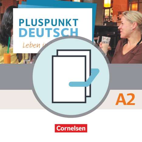 Pluspunkt Deutsch A2: Gesamtband - Allgemeine Ausgabe - Arbeitsbuch und Kursbuch, Buch