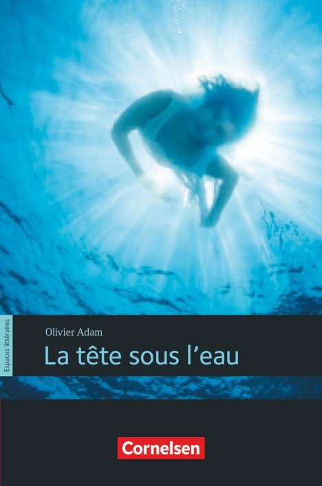 Espaces littéraires - Lektüren in französischer Sprache / B1 - La tête sous l'eau, Buch