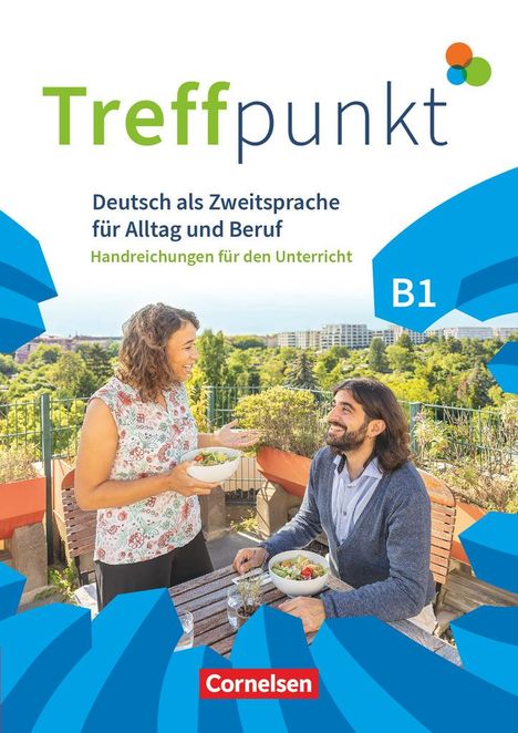 Carmen Dusemund-Brackhahn: Treffpunkt - Deutsch für die Integration B1: Gesamtband - Allgemeine Ausgabe - Handreichungen für den Unterricht, Buch