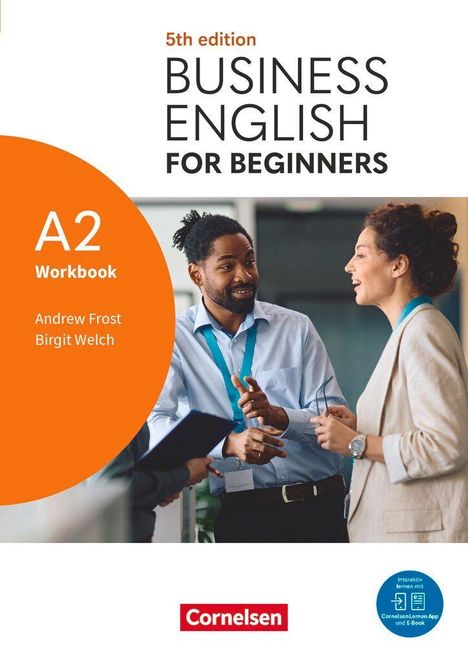 „5th edition, Business English for Beginners, A2 Workbook, Andrew Frost, Birgit Welch, Cornelsen.“ Zwei Personen unterhalten sich.