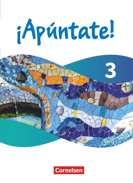"¡Apúntate! 3" in großer Schrift, darunter ein wellenförmiges Mosaik in Blau- und Brauntönen. "Cornelsen" als Logo.
