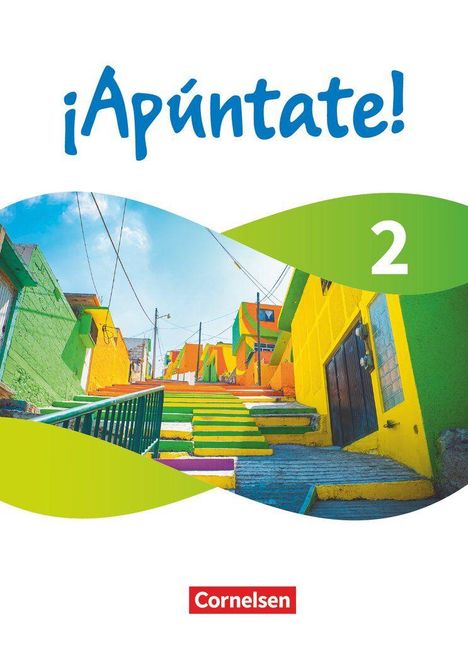 „¡Apúntate! 2“ und „Cornelsen“ oben und unten. Bunte Treppe mit farbenfrohen Gebäuden.