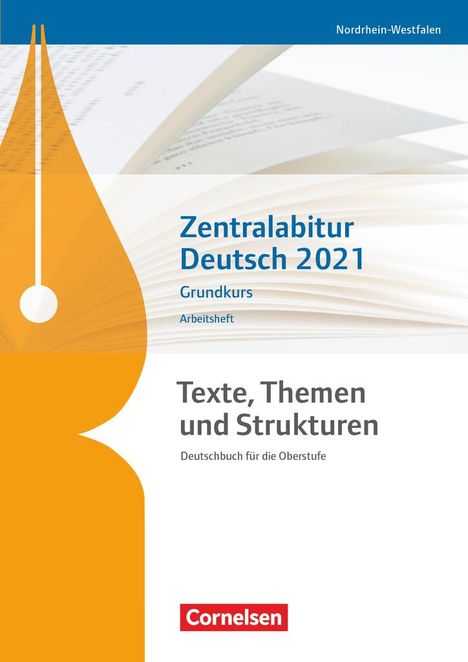 Manuela Meyer-Pfeil: Zentralabi 2021 NRW Dt. Texte,Themen, Strukturen AH GK, Buch