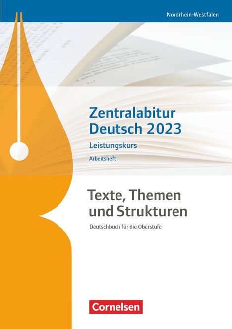 Thomas Mayerhofer: Texte, Themen und Strukturen - Nordrhein-Westfalen - Zentralabitur Deutsch 2023. Arbeitsheft- Leistungskurs, Buch