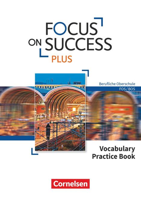 Focus on Success PLUS B1/B2: 11./12. Jg. - Vocabulary Practice Book, Buch