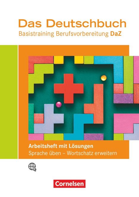 Das Deutschbuch - Basistraining Berufsvorbereitung - Arbeitsheft mit Sprachförderung inkl. Lösungsbeileger, Buch