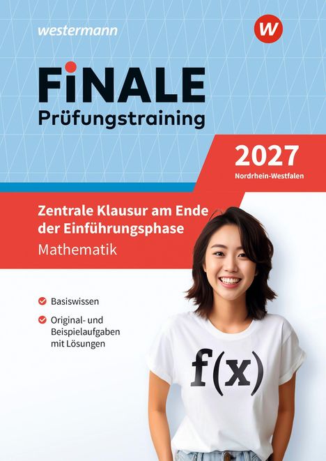 „FiNALE Prüfungstraining“, „2027 Nordrhein-Westfalen“, „Zentrale Klausur am Ende der Einführungsphase Mathematik“; Person lächelnd.