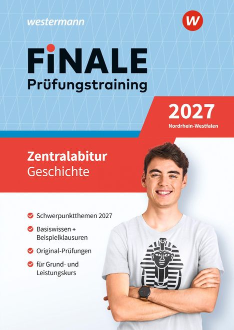 „FINALE Prüfungstraining“, „Zentralabitur Geschichte 2027 Nordrhein-Westfalen“, junger Mann mit verschränkten Armen.