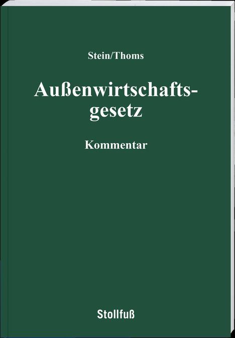Roland M. Stein: Außenwirtschaftsgesetz, Kommentar, Buch