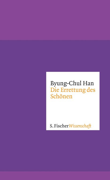 Byung-Chul Han: Die Errettung des Schönen, Buch