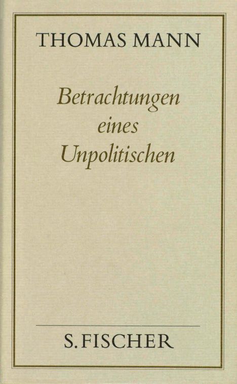 Thomas Mann: Betrachtungen eines Unpolitischen ( Frankfurter Ausgabe), Buch