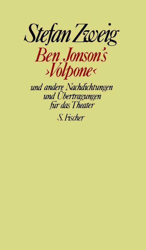 Stefan Zweig: Ben Jonson's 'Volpone' und andere Nachdichtungen und Übertragungen für das Theater, Buch