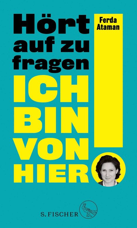 Ferda Ataman: Ich bin von hier. Hört auf zu fragen!, Buch