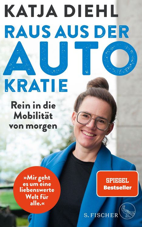 Katja Diehl: Raus aus der AUTOkratie - rein in die Mobilität von morgen!, Buch