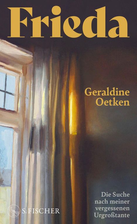 Oben steht “Frieda”, darunter “Geraldine Oetken”. Unten: “Die Suche nach meiner vergessenen Urgroßtante”. Darunter ein Fenster.