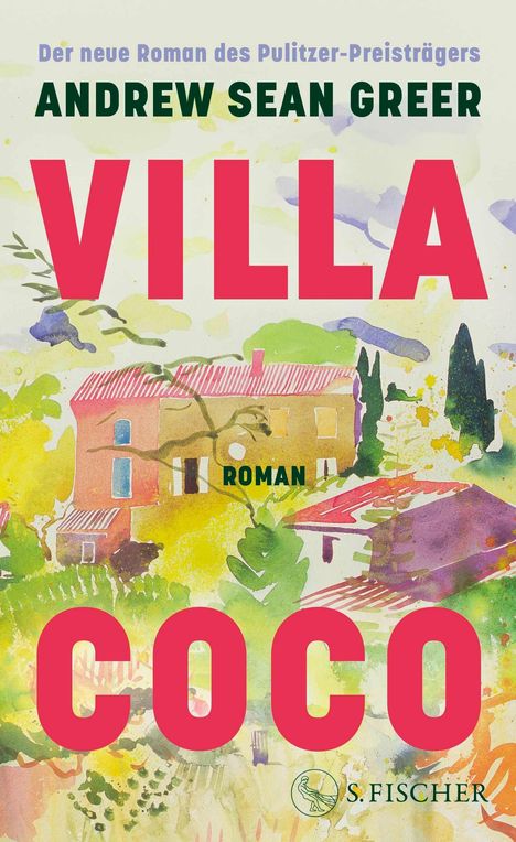 Titel: "VILLA COCO". Autor: Andrew Sean Greer. Hintergrund: Buntes Aquarell einer Villa mit Bäumen. Logo unten: S. Fischer.