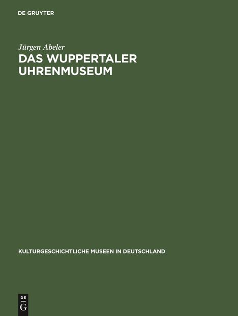 Jürgen Abeler: Das Wuppertaler Uhrenmuseum, Buch