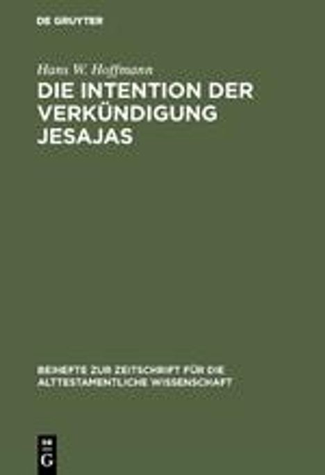 Hans W. Hoffmann: Die Intention der Verkündigung Jesajas, Buch