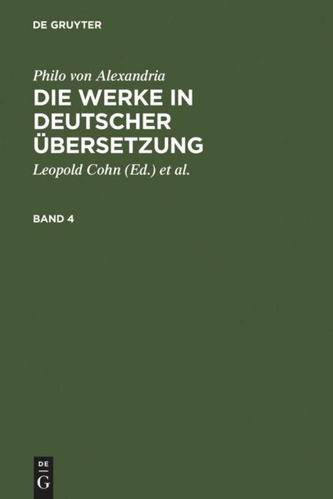 Philo von Alexandria: Philo von Alexandria: Die Werke in deutscher Übersetzung. Band 4, Buch