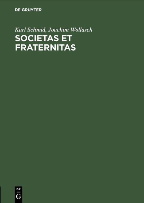Joachim Wollasch: Societas et Fraternitas, Buch
