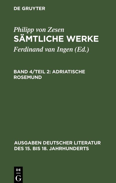 Philipp Von Zesen: Sämtliche Werke, Bd 4/Tl 2, Adriatische Rosemund, Buch