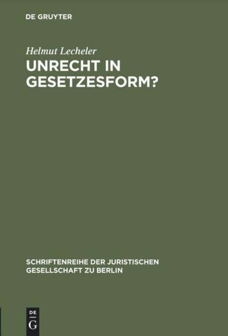 Helmut Lecheler: Unrecht in Gesetzesform?, Buch