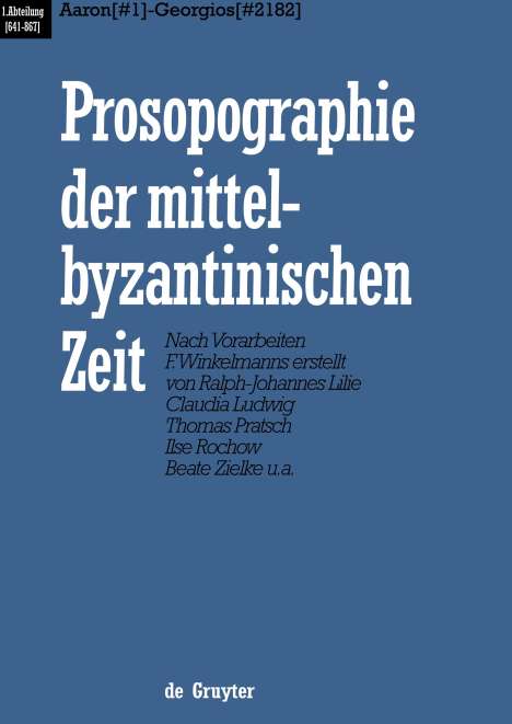 Prosopographie der mittelbyzantinischen Zeit, Bd 1, Aaron (#1) - Georgios (#2182), Buch