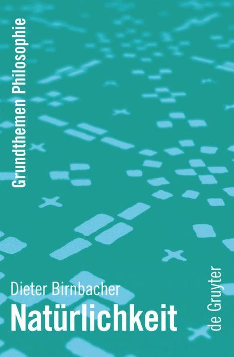 Dieter Birnbacher: Natürlichkeit, Buch