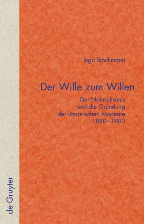 Ingo Stöckmann: Der Wille zum Willen, Buch