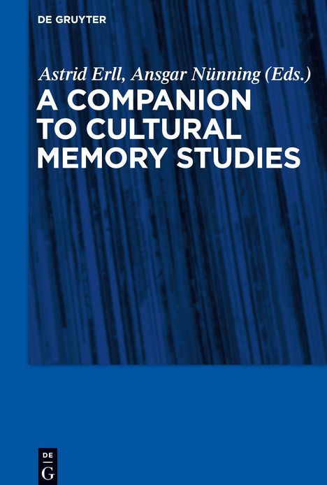 A Companion to Cultural Memory Studies, Buch
