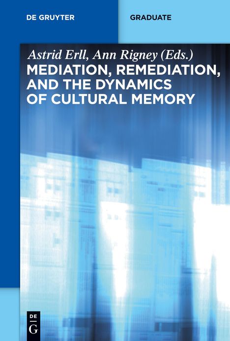 Mediation, Remediation, and the Dynamics of Cultural Memory, Buch