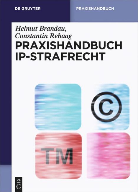 Helmut Brandau: Praxishandbuch IP-Strafrecht, Buch