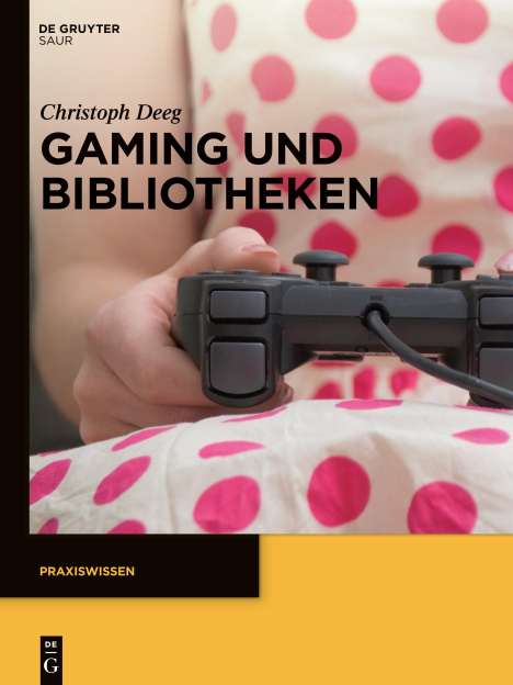Christoph Deeg: Gaming und Bibliotheken, Buch