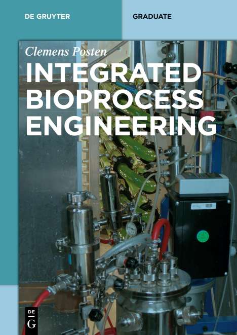 Clemens Posten: Integrated Bioprocess Engineering, Buch