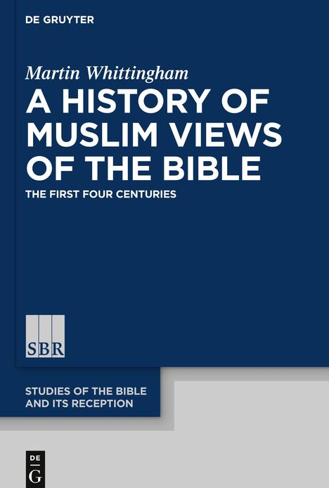 Martin Whittingham: A History of Muslim Views of the Bible, Buch