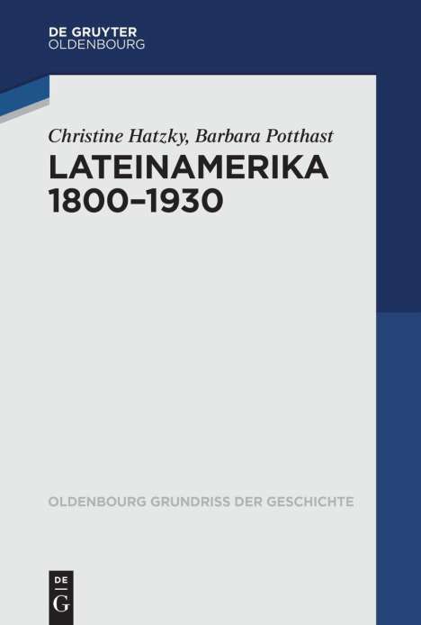 Christine Hatzky: Lateinamerika 1800 - 1930, Buch