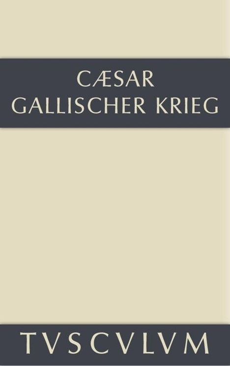 C. Julius Caesar: Bellum Gallicum / Der gallische Krieg, Buch