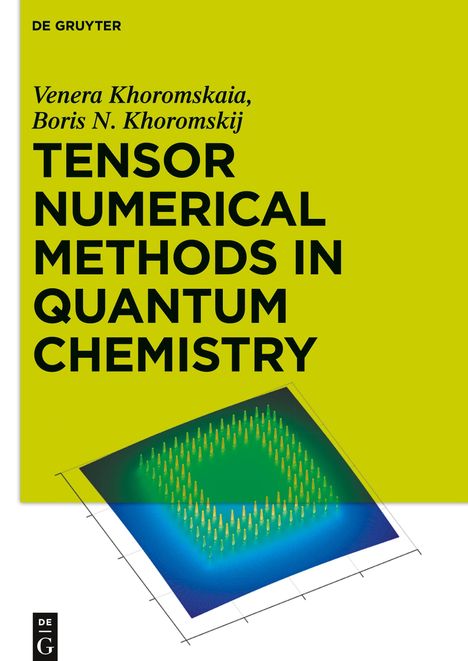 Venera Khoromskaia: Tensor Numerical Methods in Quantum Chemistry, Buch