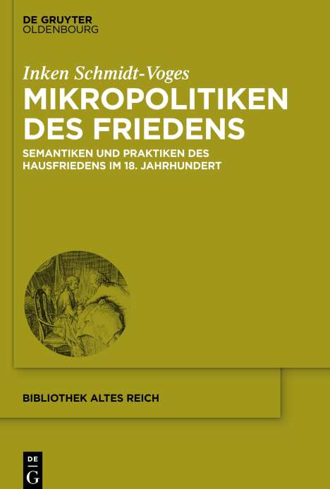 Inken Schmidt-Voges: Mikropolitiken des Friedens, Buch