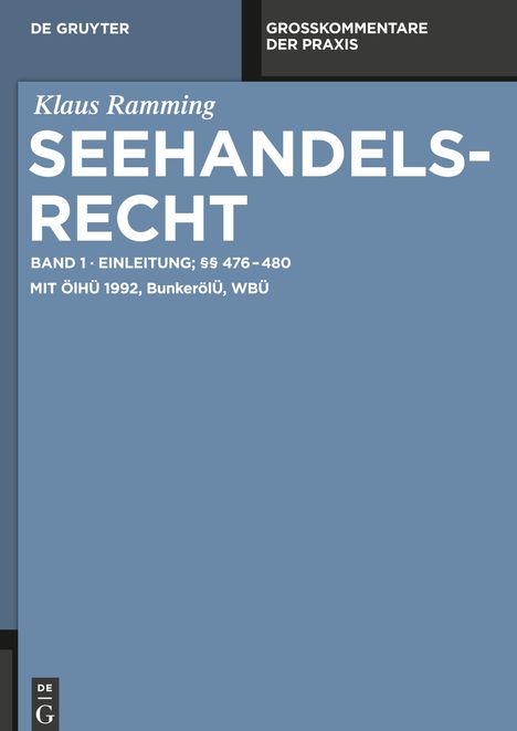 Klaus Ramming: Seehandelsrecht, Einleitung; §§ 476 - 480, Buch