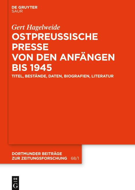 Gert Hagelweide: Ostpreußische Presse von den Anfängen bis 1945, 3 Bücher