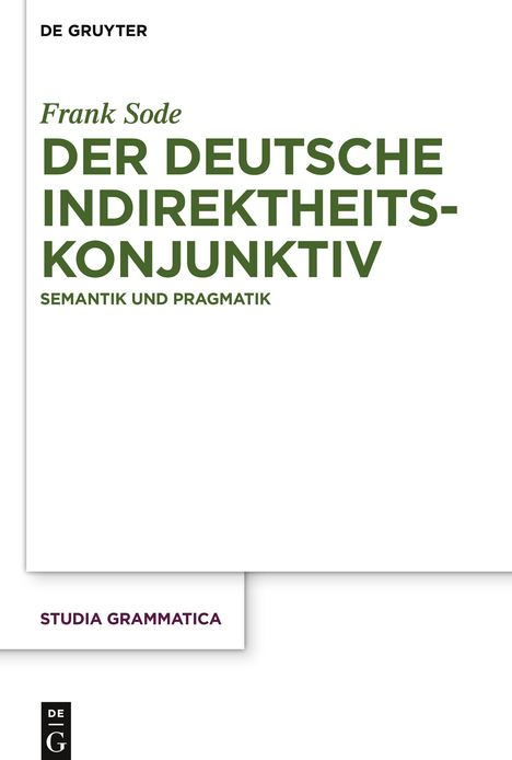 Frank Sode: Der deutsche Indirektheitskonjunktiv, Buch