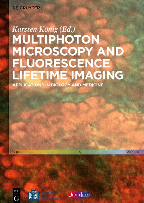 Multiphoton Microscopy and Fluorescence Lifetime Imaging, Buch