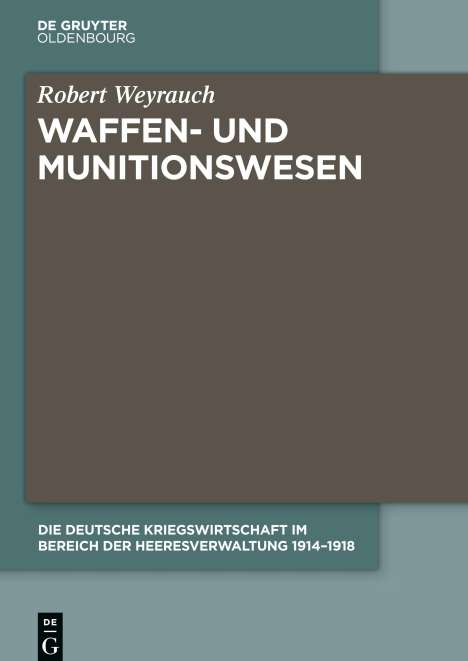 Die Deutsche Kriegswirtschaft im Bereich der Heeresverwaltung 1914-1918, 4 Bücher