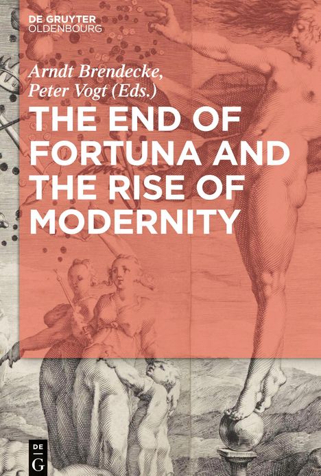 The End of Fortuna and the Rise of Modernity, Buch