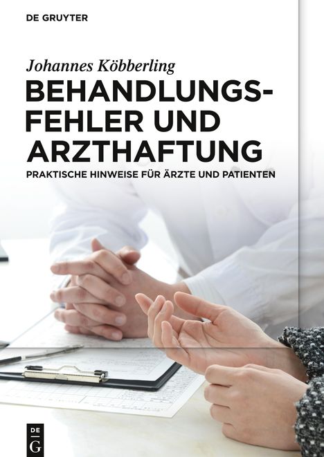 Johannes Köbberling: Behandlungsfehler und Arzthaftung, Buch