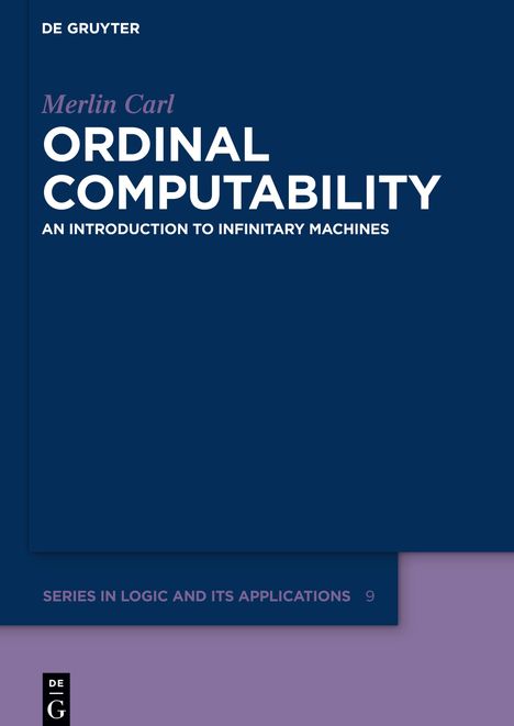 Merlin Carl: Ordinal Computability, Buch