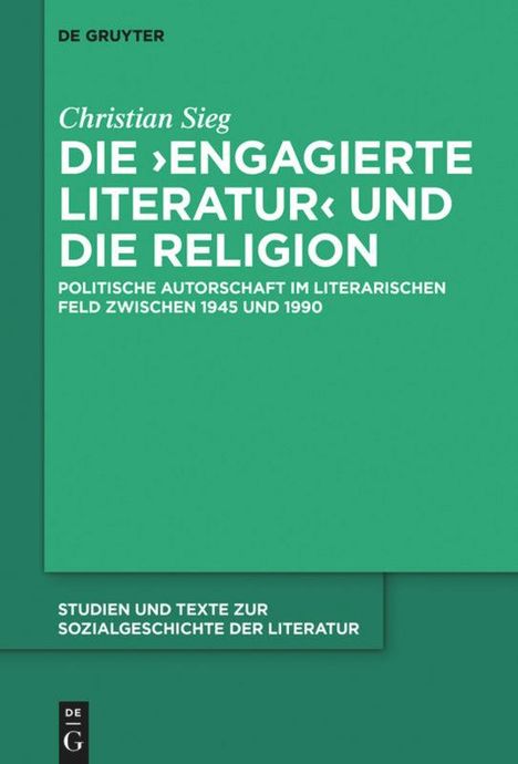 Christian Sieg: Die 'engagierte Literatur' und die Religion, Buch