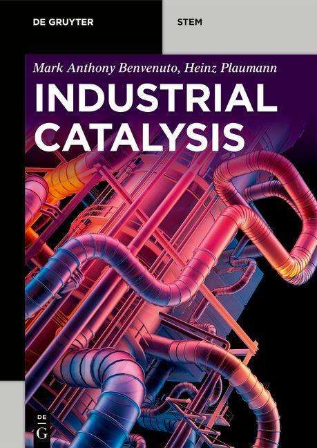 Mark Anthony Benvenuto: Benvenuto, M: Industrial Catalysis, Buch